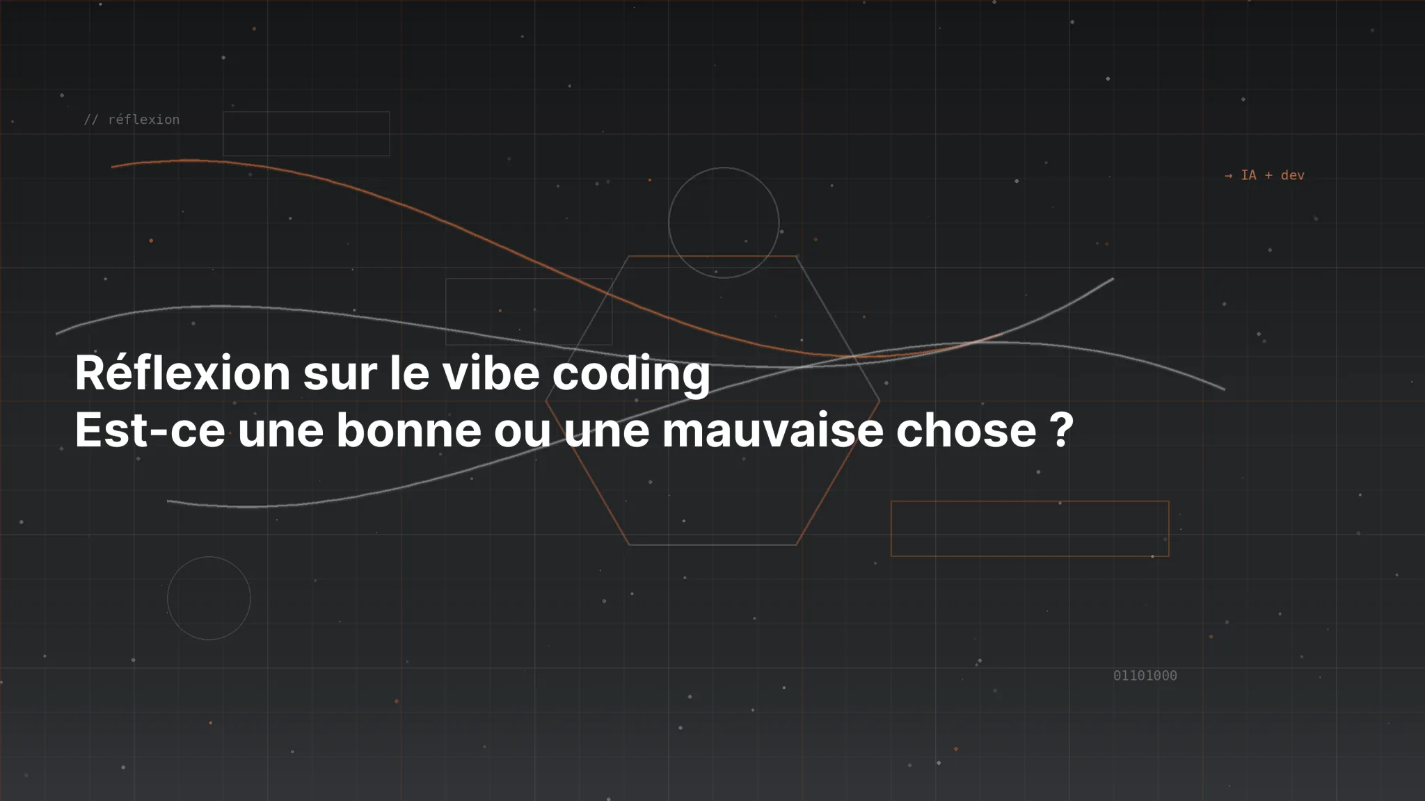 Image de couverture - Réflexion sur le vibe coding - Est-ce une bonne ou une mauvaise chose ?