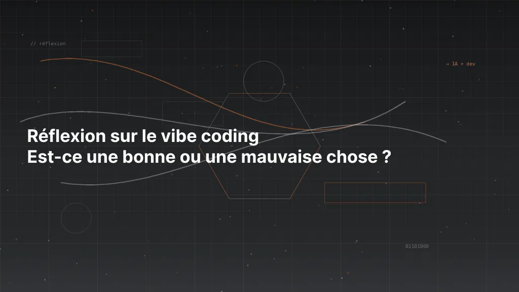 Image de couverture - Réflexion sur le vibe coding - Est-ce une bonne ou une mauvaise chose ?